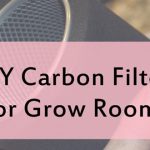 How to make carbon filter for grow room